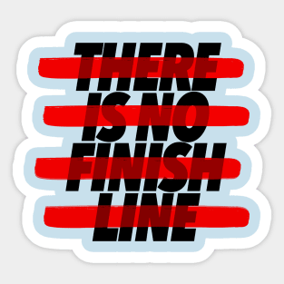 There Is No Finish Line - Motivational Gym Design Sticker